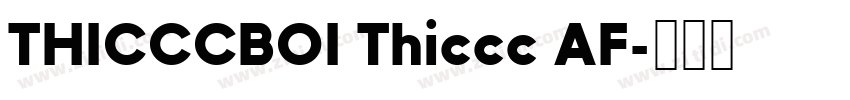 THICCCBOI Thiccc AF字体转换